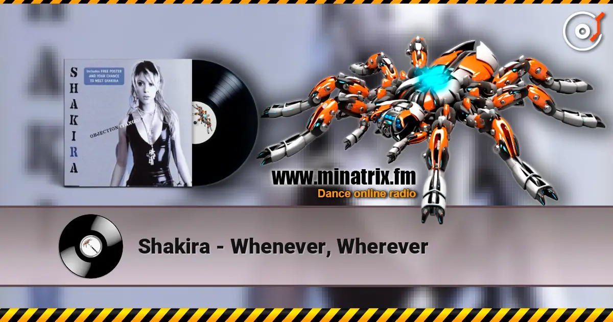 Shakira - Whenever, Wherever 高品质在线收听 | Minatrix.FM