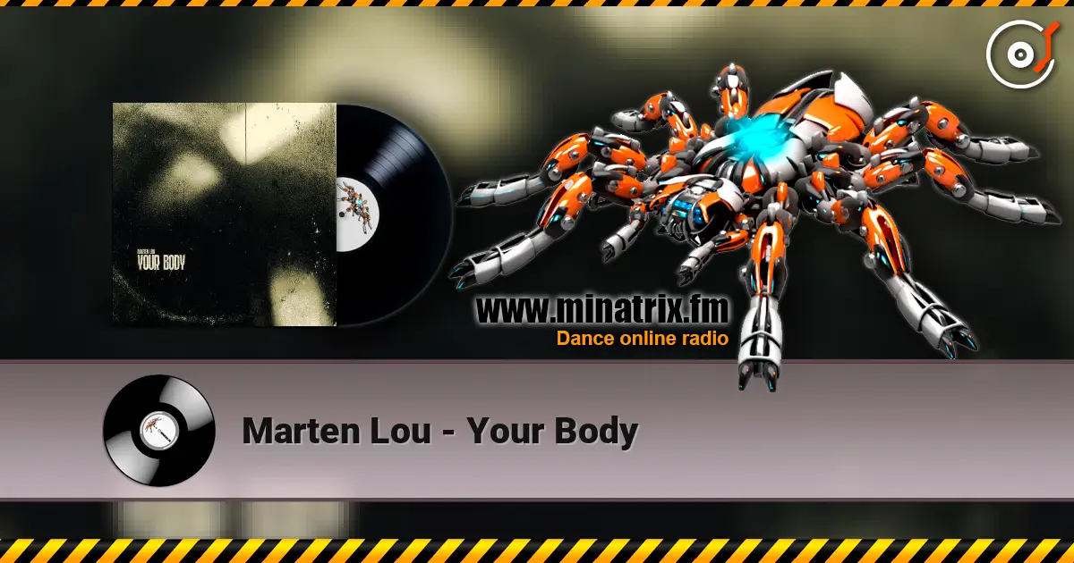 Marten Lou - Your Body 高品质在线收听 | Minatrix.FM