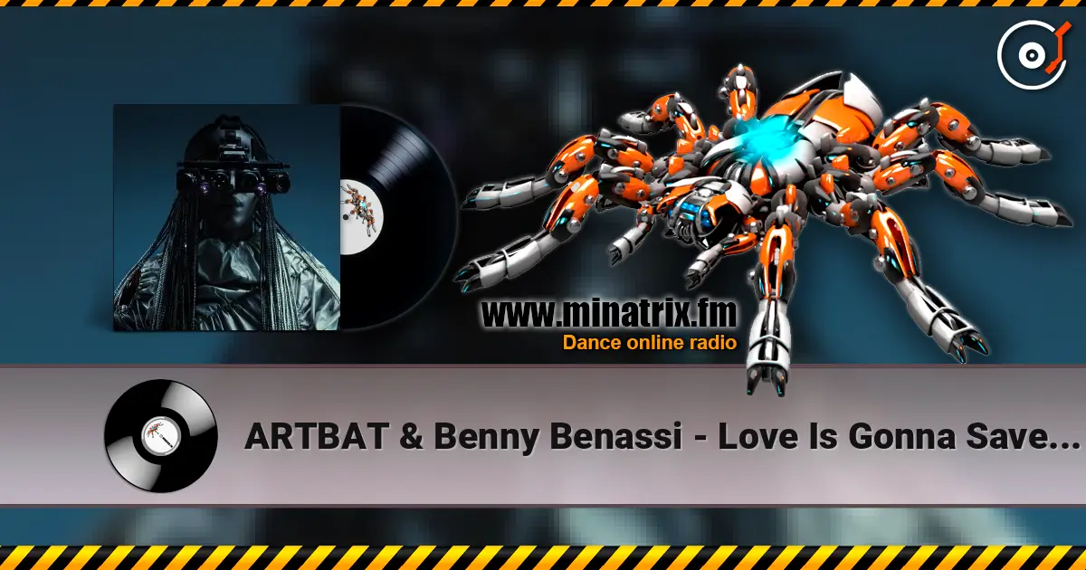 ARTBAT & Benny Benassi - Love Is Gonna Save Us 高品质在线收听 | Minatrix.FM