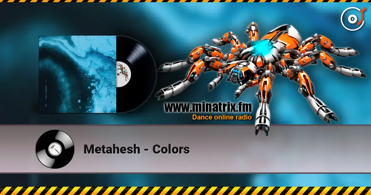 Metahesh - Colors 高品质在线收听 | Minatrix.FM