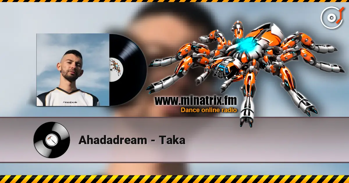 Ahadadream - Taka 高品质在线收听 | Minatrix.FM