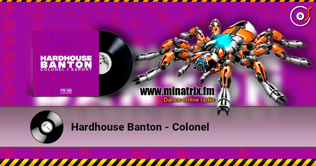 Hardhouse Banton - Colonel 高品质在线收听 | Minatrix.FM
