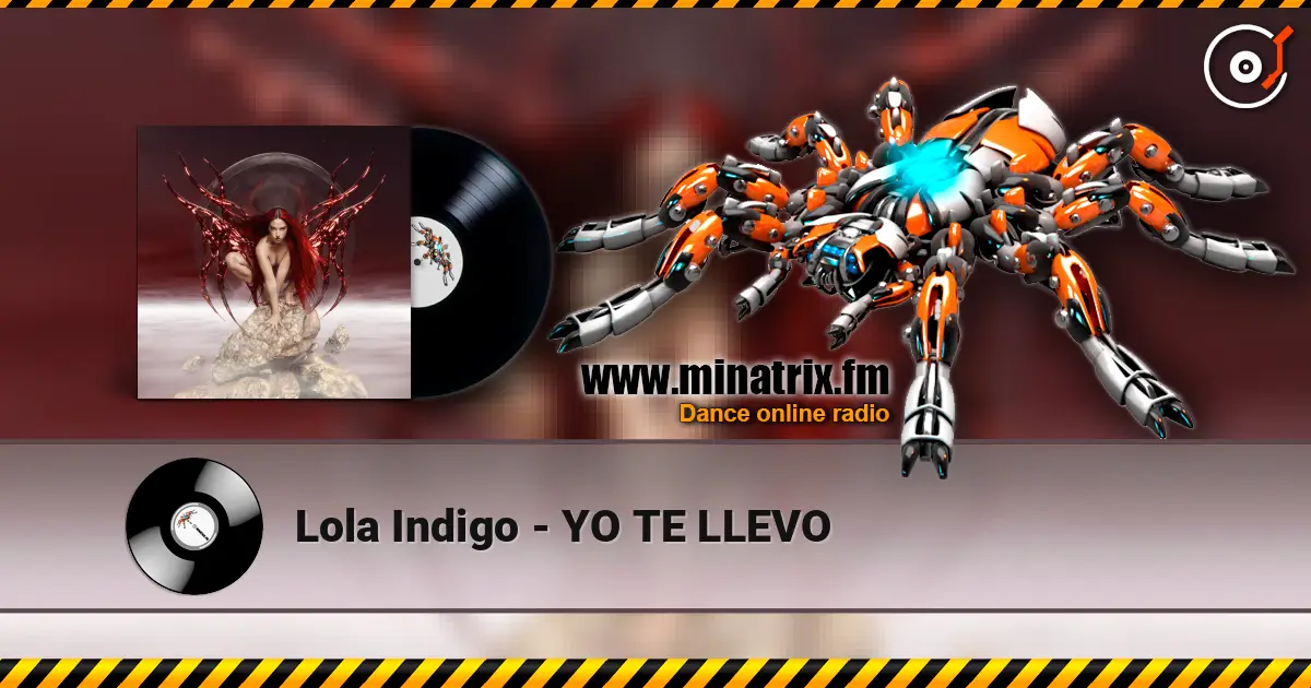 Lola Indigo - YO TE LLEVO 高品质在线收听 | Minatrix.FM