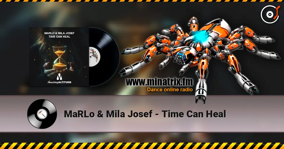 MaRLo & Mila Josef - Time Can Heal 高品质在线收听 | Minatrix.FM