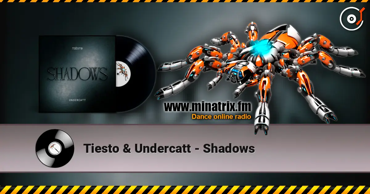 Tiesto & Undercatt - Shadows 高品质在线收听 | Minatrix.FM