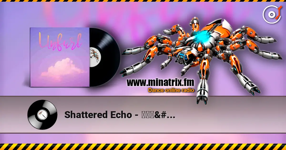 Shattered Echo - 我好害怕 listen online in high quality | Minatrix.FM