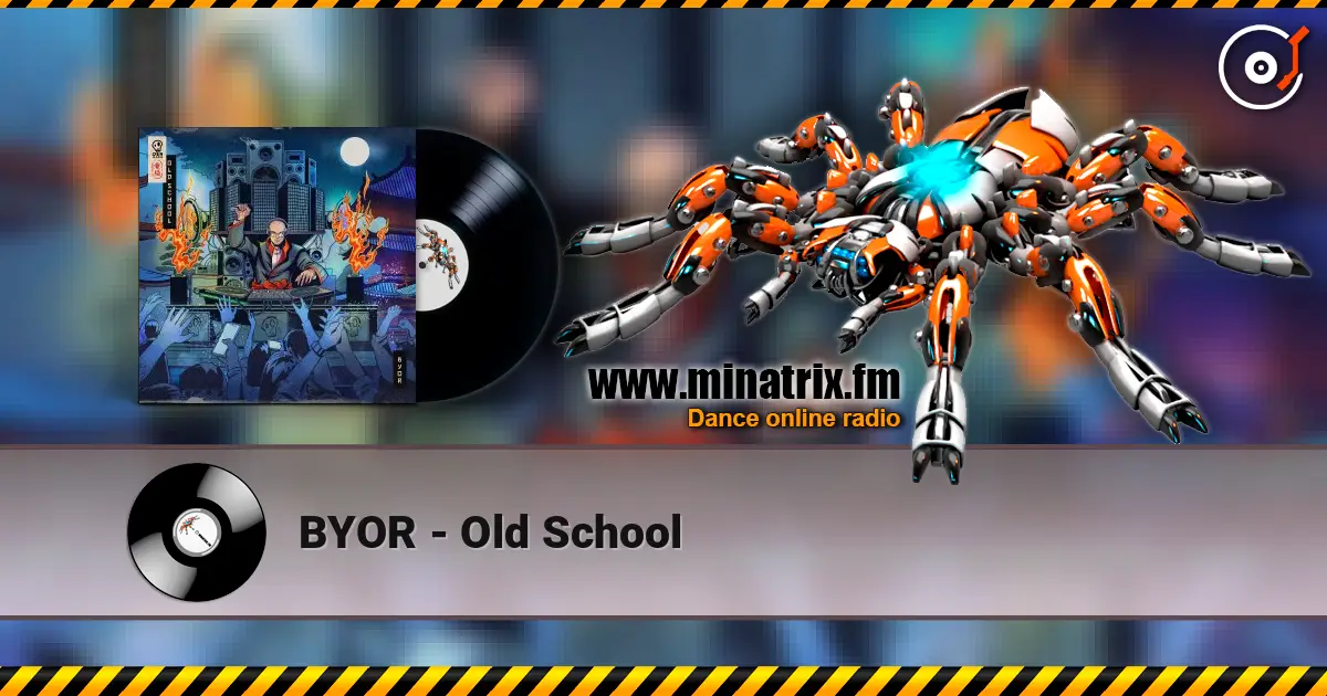 BYOR - Old School listen online in high quality | Minatrix.FM