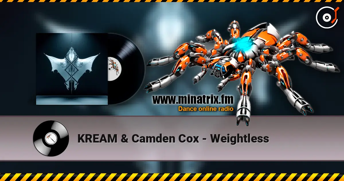 KREAM & Camden Cox - Weightless 高品质在线收听 | Minatrix.FM