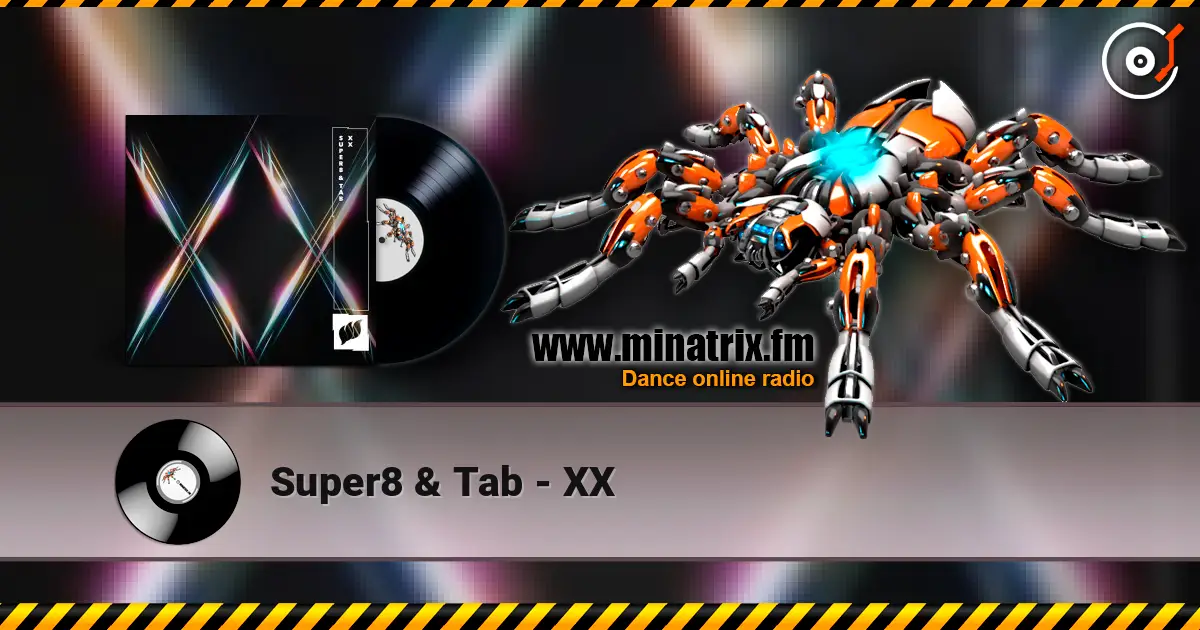 Super8 & Tab - XX 高品质在线收听 | Minatrix.FM