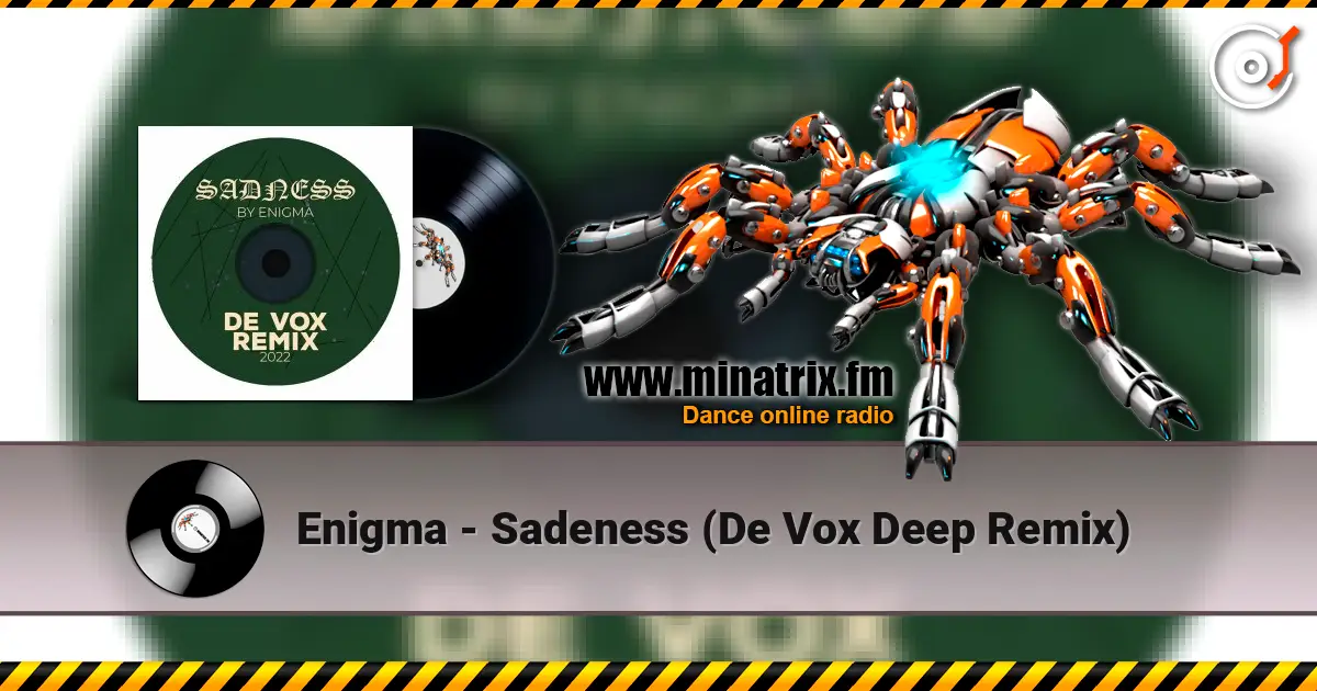 Enigma - Sadeness (De Vox Deep Remix) 高品质在线收听 | Minatrix.FM