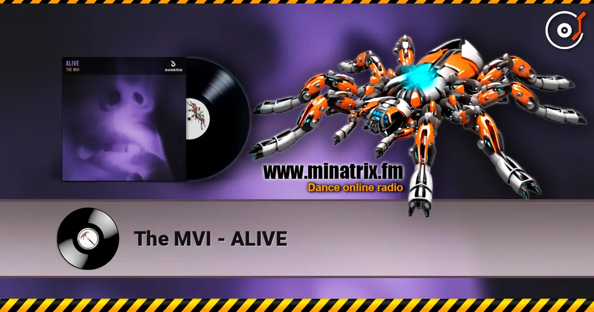 The MVI - ALIVE 高品质在线收听 | Minatrix.FM