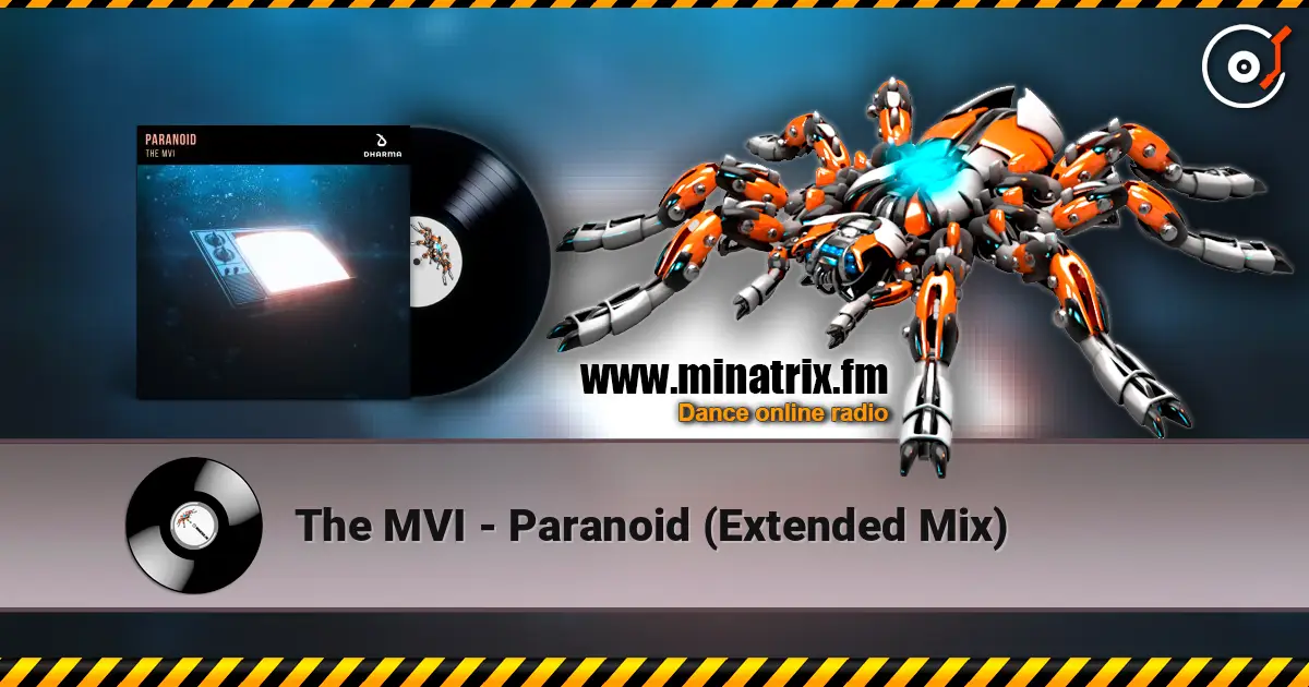 The MVI - Paranoid (Extended Mix) 高品质在线收听 | Minatrix.FM
