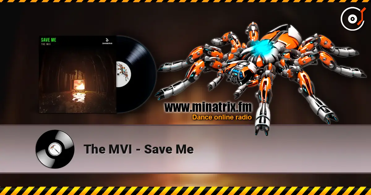 The MVI - Save Me 高品质在线收听 | Minatrix.FM