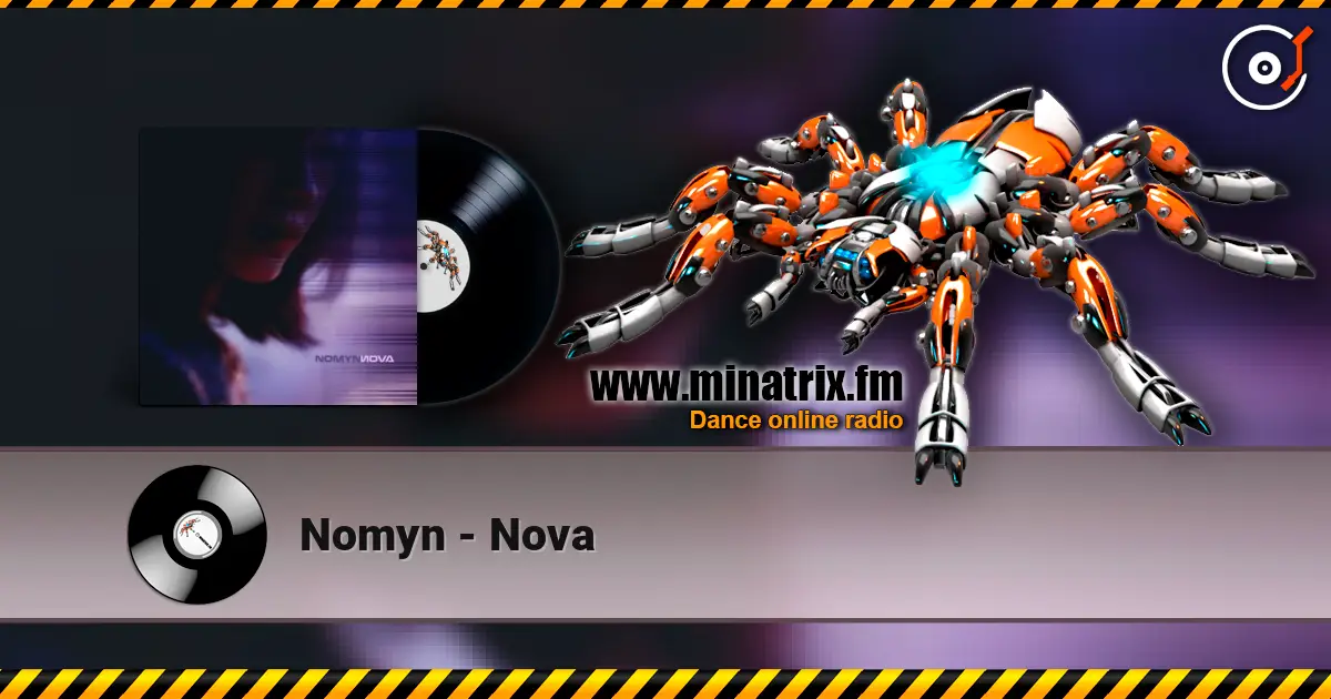 Nomyn - Nova 高品质在线收听 | Minatrix.FM