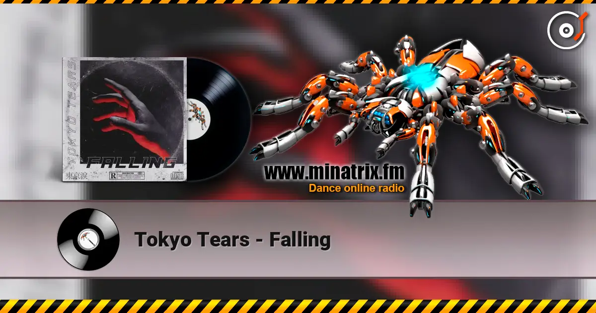Tokyo Tears - Falling 高品质在线收听 | Minatrix.FM