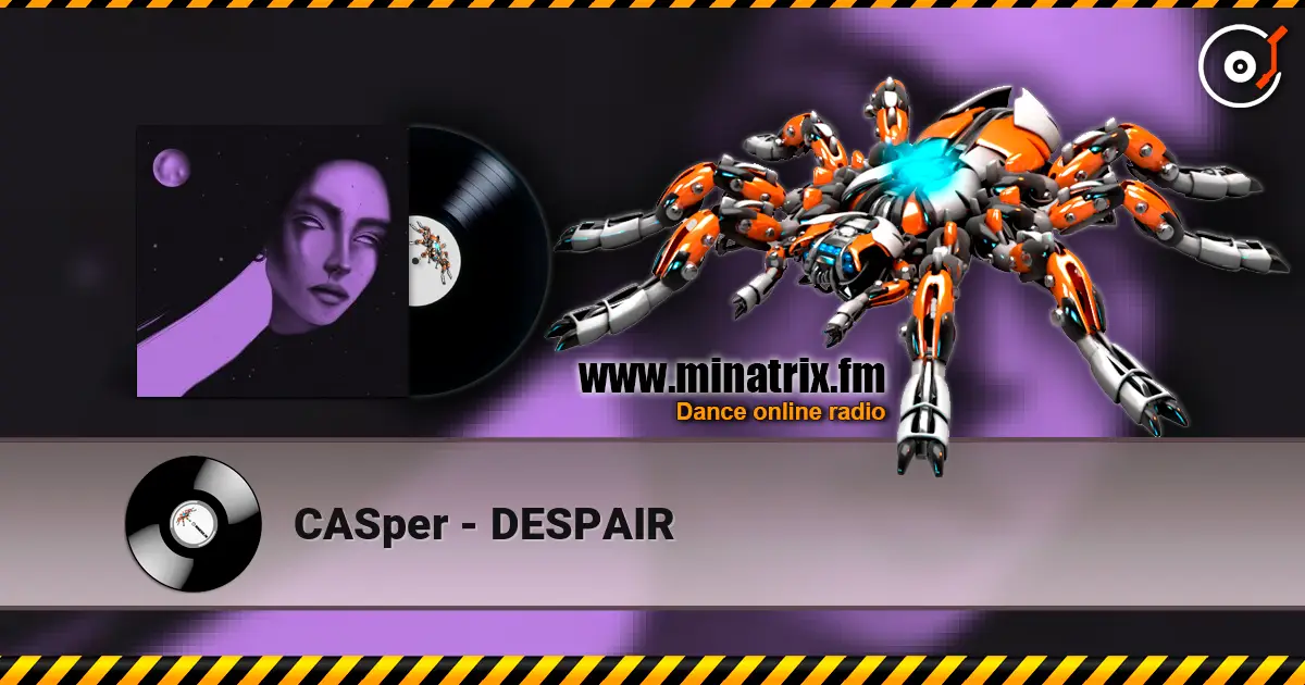 CASper - DESPAIR 高品质在线收听 | Minatrix.FM