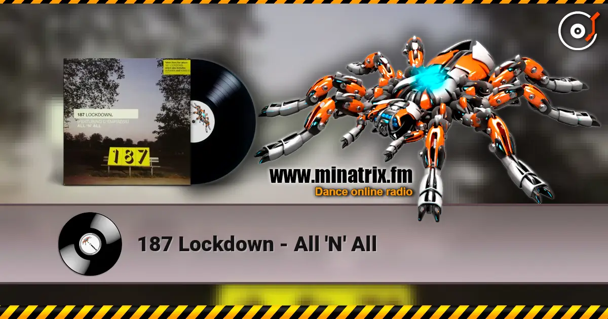 187 Lockdown - All 'N' All 高品质在线收听 | Minatrix.FM
