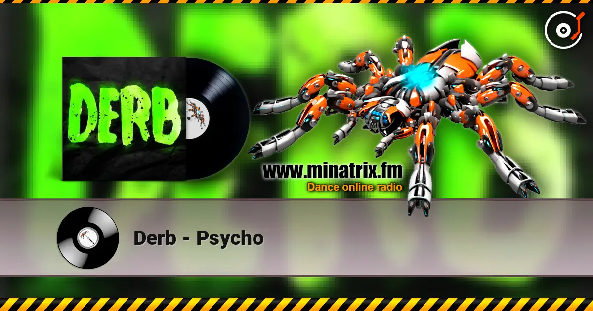 Derb - Psycho 高品质在线收听 | Minatrix.FM