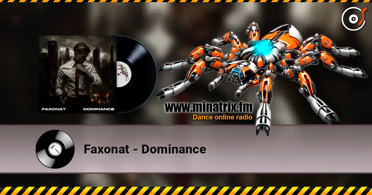 Faxonat - Dominance 高品质在线收听 | Minatrix.FM