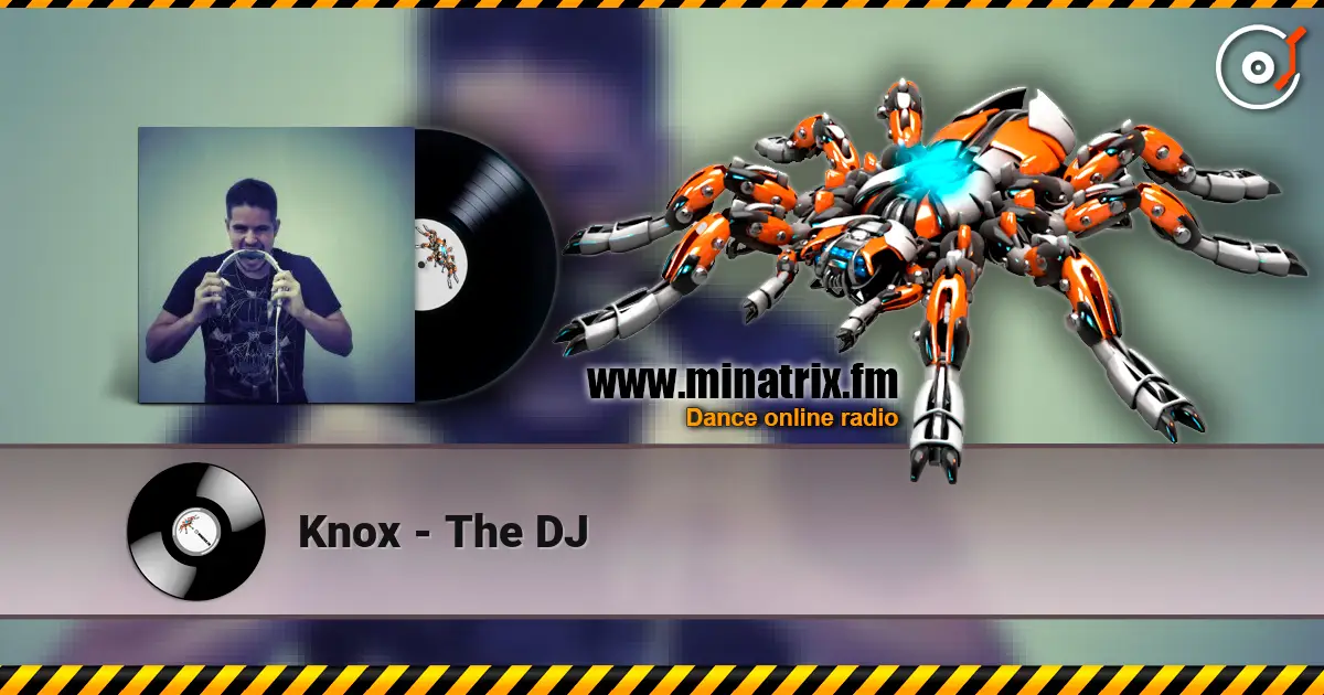Knox - The DJ 高品质在线收听 | Minatrix.FM