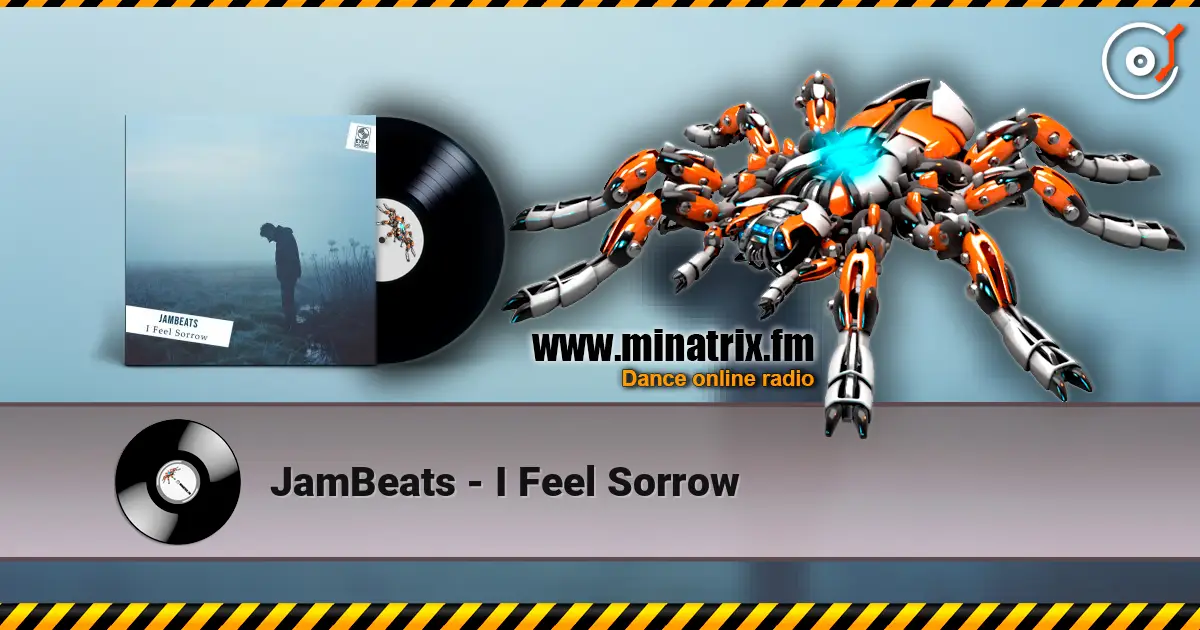 JamBeats - I Feel Sorrow 高品质在线收听 | Minatrix.FM