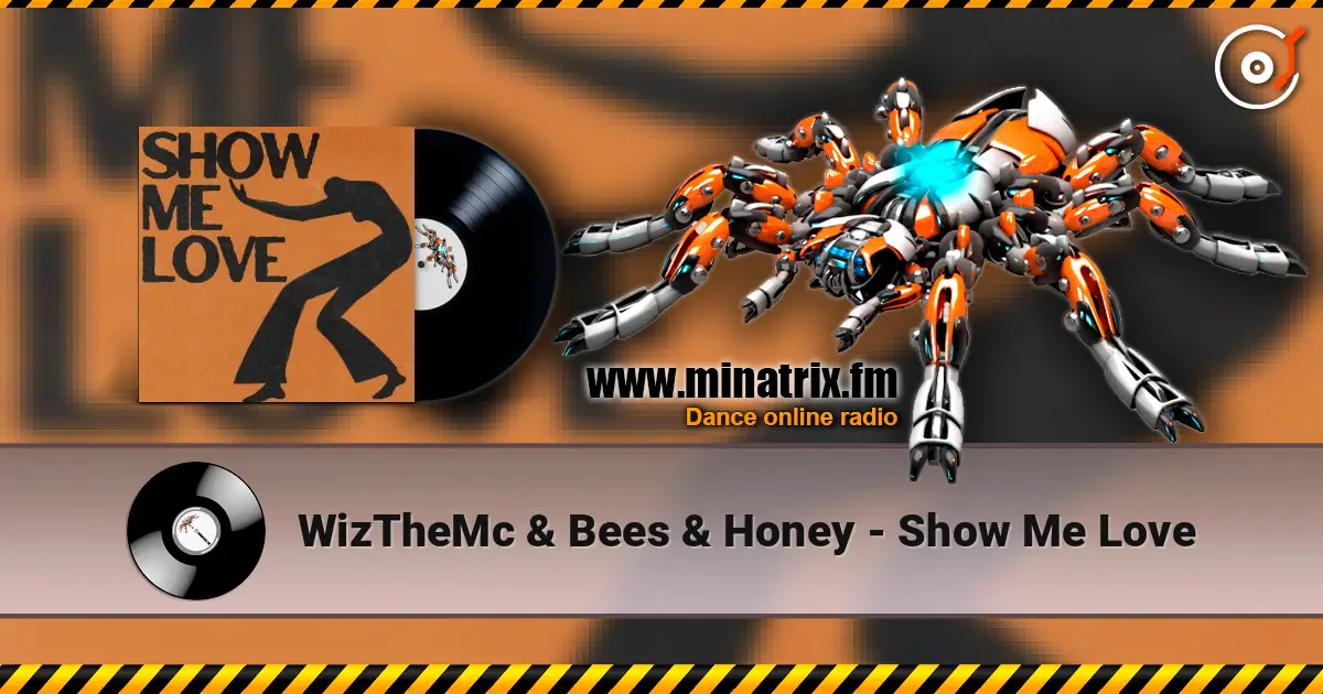 WizTheMc & Bees & Honey - Show Me Love 高品质在线收听 | Minatrix.FM