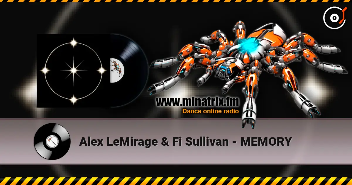 Alex LeMirage & Fi Sullivan - MEMORY 高品质在线收听 | Minatrix.FM