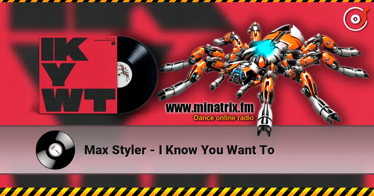Max Styler - I Know You Want To 高品质在线收听 | Minatrix.FM