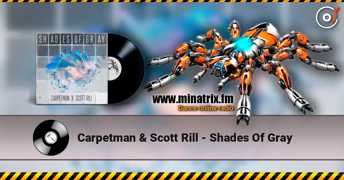Carpetman & Scott Rill - Shades Of Gray 高品质在线收听 | Minatrix.FM