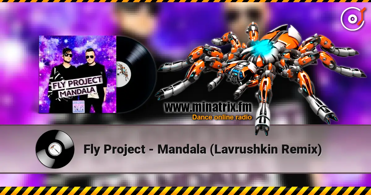 Fly Project - Mandala (Lavrushkin Remix) 高品质在线收听 | Minatrix.FM