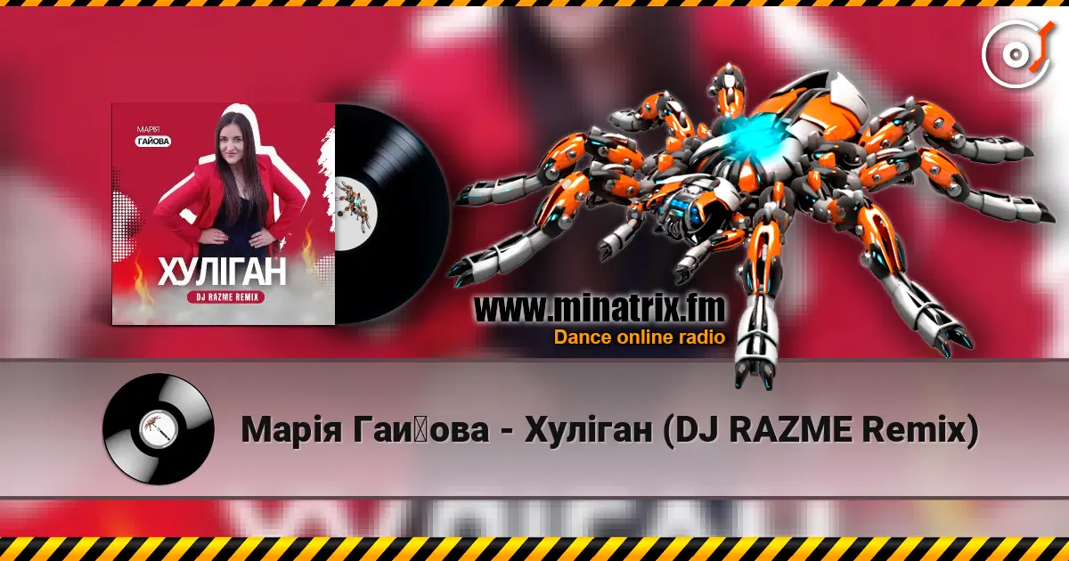 Марія Гайова - Хуліган (DJ RAZME Remix) 高品质在线收听 | Minatrix.FM