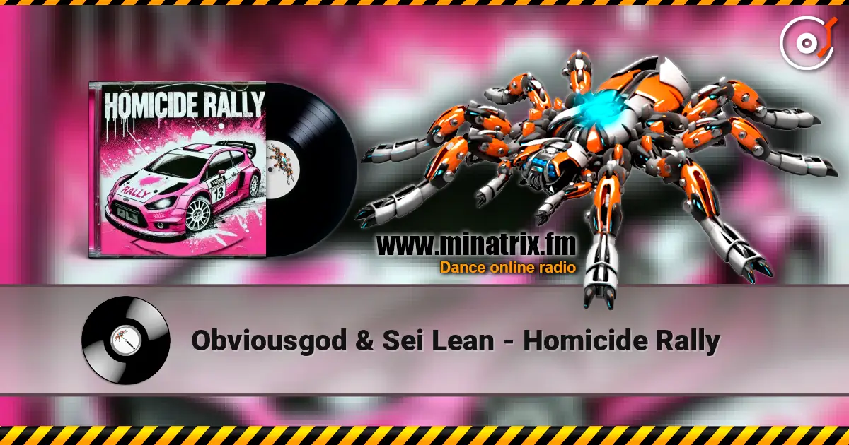 Obviousgod & Sei Lean - Homicide Rally 高品质在线收听 | Minatrix.FM