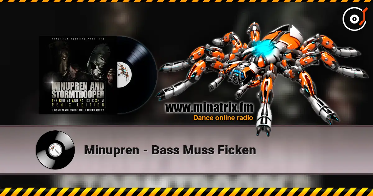 Minupren - Bass Muss Ficken 高品质在线收听 | Minatrix.FM