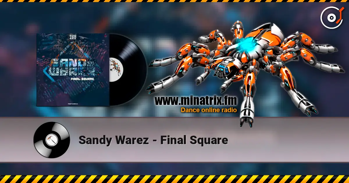 Sandy Warez - Final Square 高品质在线收听 | Minatrix.FM