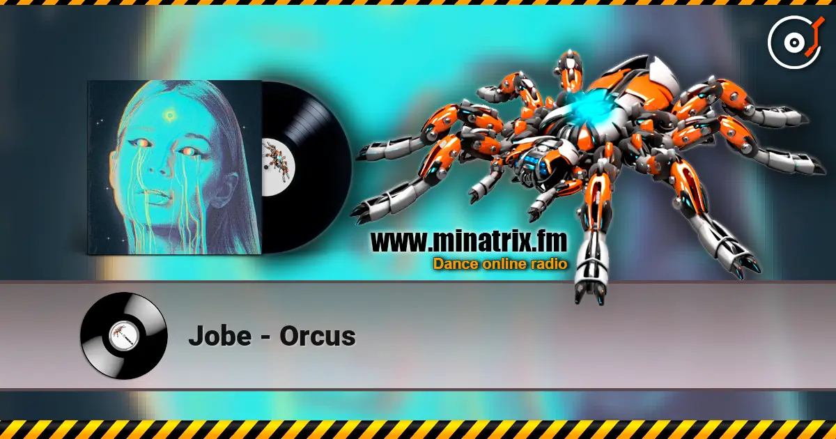Jobe - Orcus 高品质在线收听 | Minatrix.FM