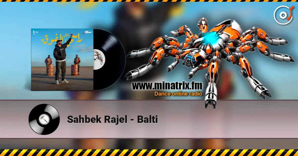 Sahbek Rajel - Balti 高品质在线收听 | Minatrix.FM