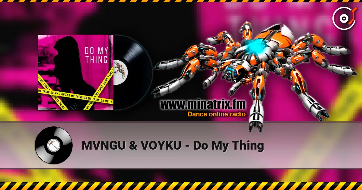 MVNGU & VOYKU - Do My Thing 高品质在线收听 | Minatrix.FM