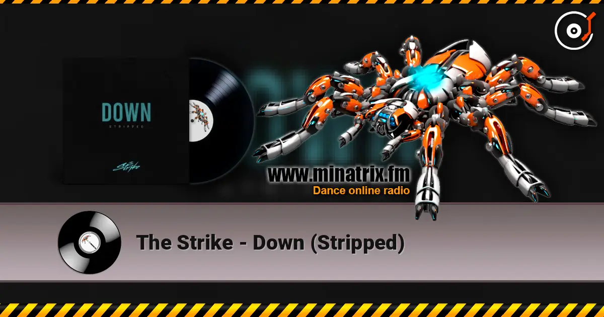 The Strike - Down (Stripped) 高品质在线收听 | Minatrix.FM