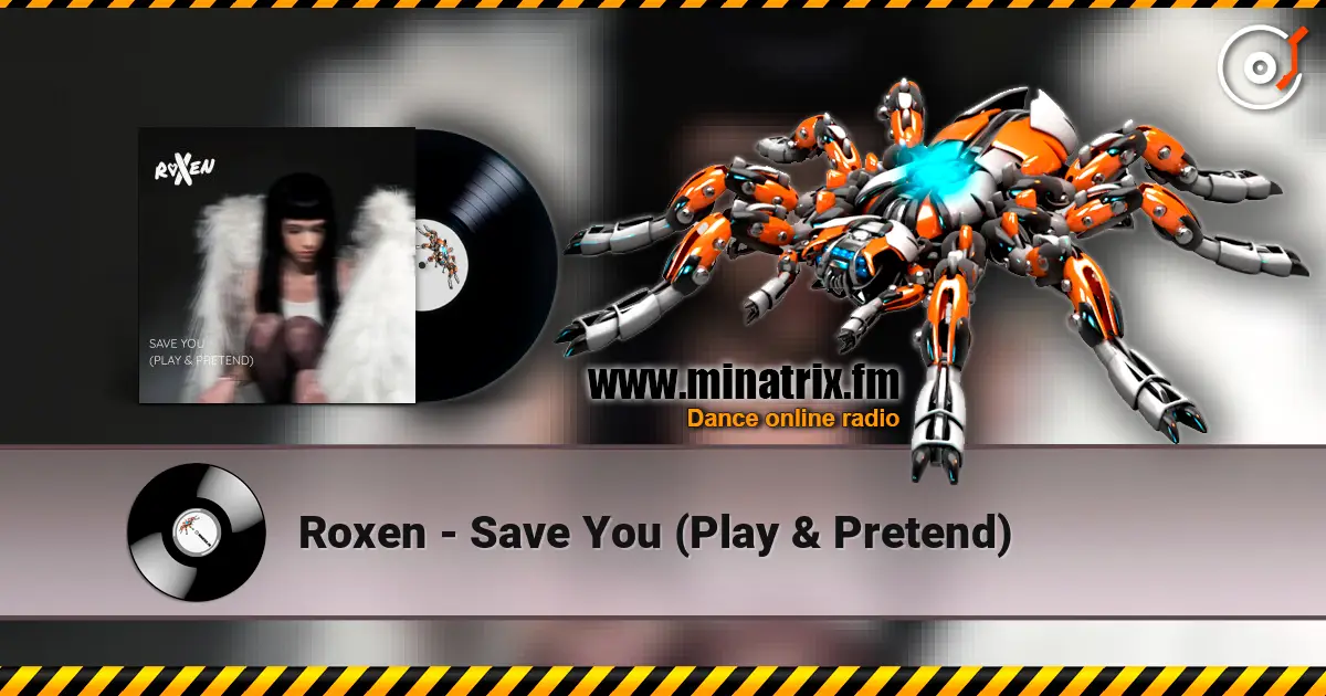 Roxen - Save You (Play & Pretend) listen online in high quality | Minatrix.FM