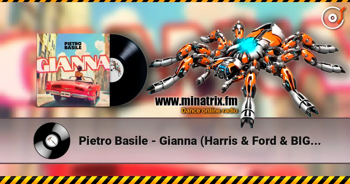 Pietro Basile - Gianna (Harris & Ford & BIG TIM Remix) 高品质在线收听 | Minatrix.FM
