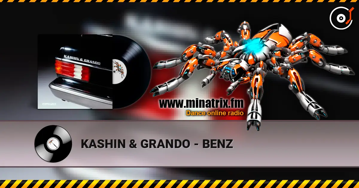 KASHIN & GRANDO - BENZ 高品质在线收听 | Minatrix.FM