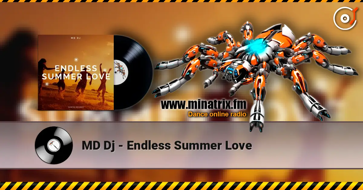 MD Dj - Endless Summer Love 高品质在线收听 | Minatrix.FM