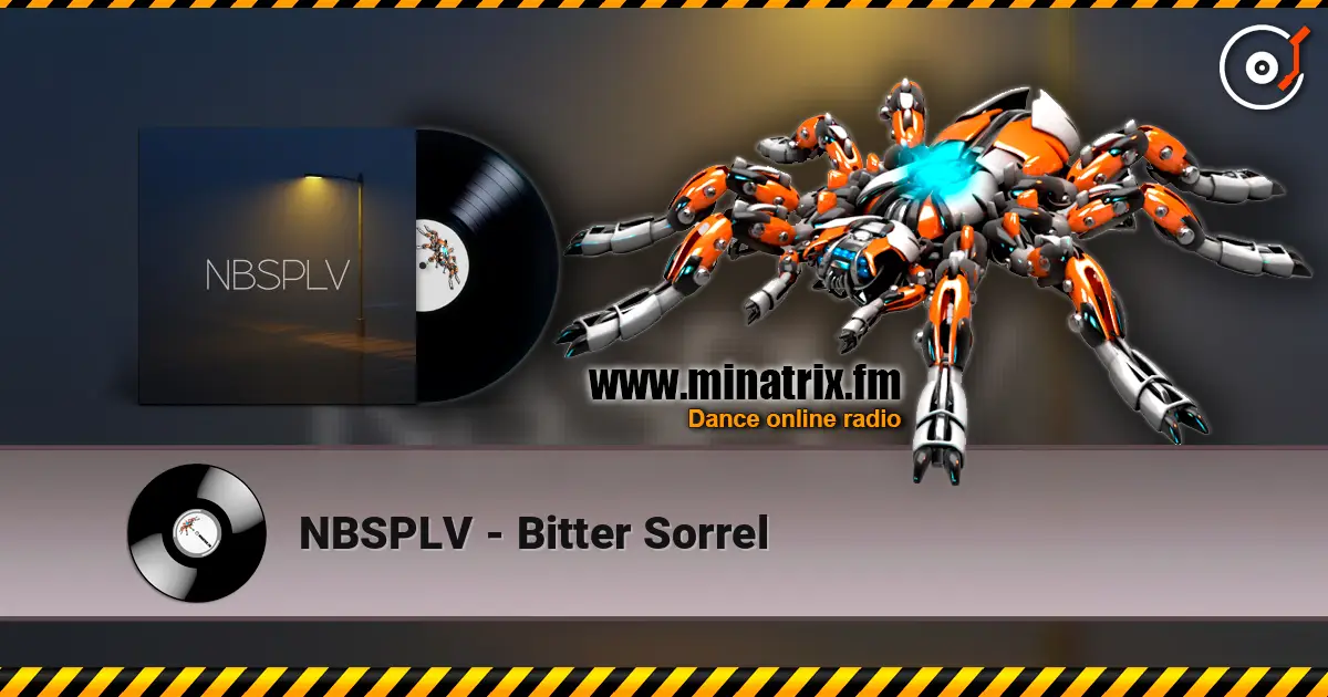 NBSPLV - Bitter Sorrel 高品质在线收听 | Minatrix.FM