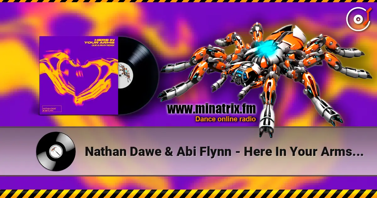 Nathan Dawe & Abi Flynn - Here In Your Arms (Que & Rkay Remix) 高品质在线收听 | Minatrix.FM