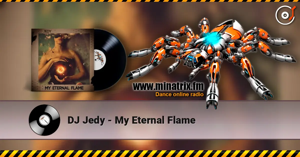 DJ Jedy - My Eternal Flame 高品质在线收听 | Minatrix.FM