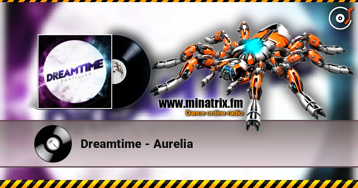 Dreamtime - Aurelia 高品质在线收听 | Minatrix.FM