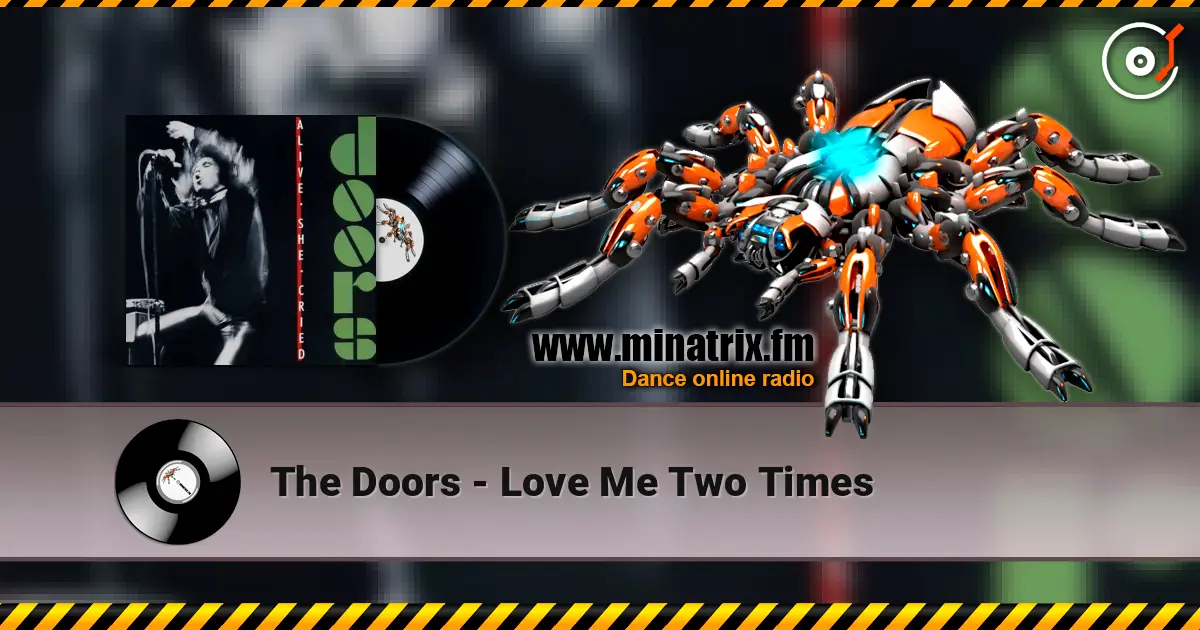 The Doors - Love Me Two Times 高品质在线收听 | Minatrix.FM