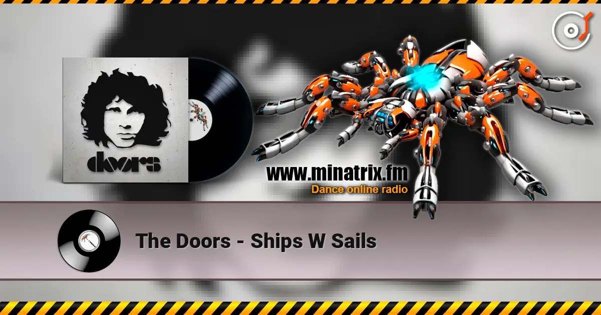 The Doors - Ships W Sails 高品质在线收听 | Minatrix.FM