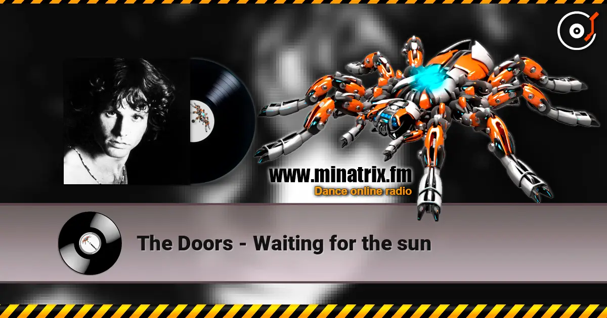 The Doors - Waiting for the sun 高品质在线收听 | Minatrix.FM