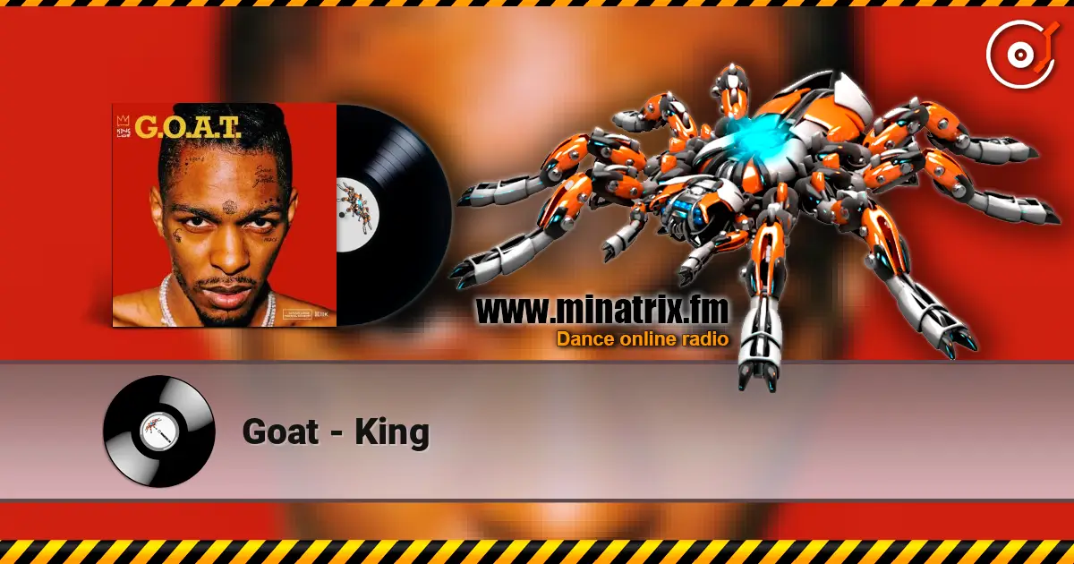 Goat - King 高品质在线收听 | Minatrix.FM